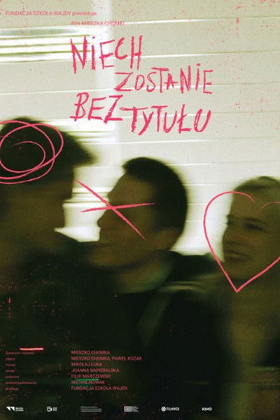 Poster do Filme Niech zostanie bez tytułu