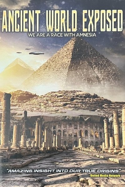 movie poster for Ancient World Exposed: We Are a Race with Amnesia