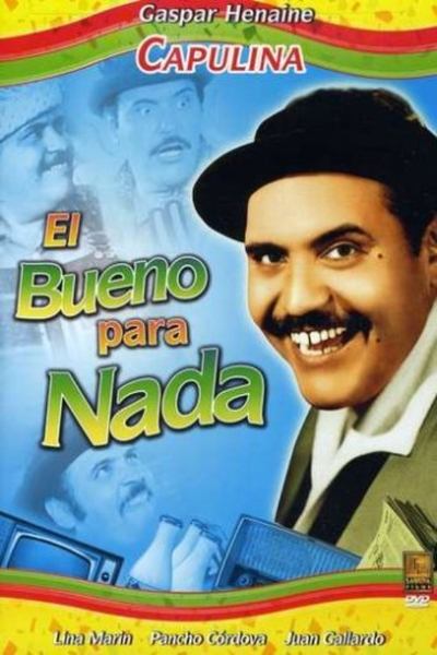 El bueno para nada poster El bueno para nada