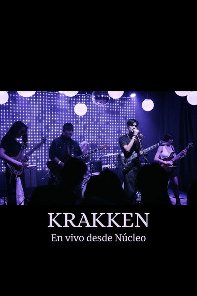 Poster do Filme Krakken - En Vivo desde Núcleo