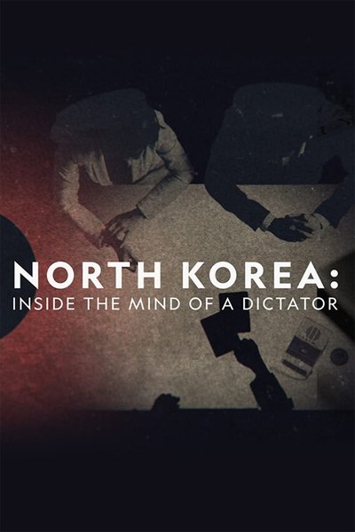 Poster for the movie North Korea: Inside The Mind of a Dictator