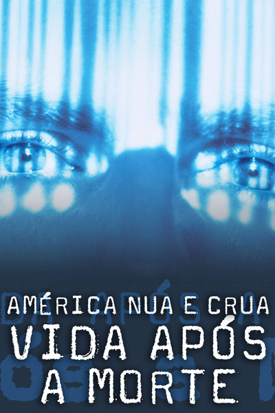 Poster do Filme América Nua e Crua: Vida Após a Morte