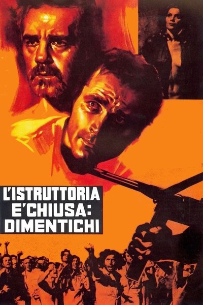 Poster do Filme L'istruttoria è chiusa: dimentichi