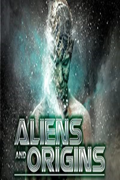 poster for Aliens and Origins