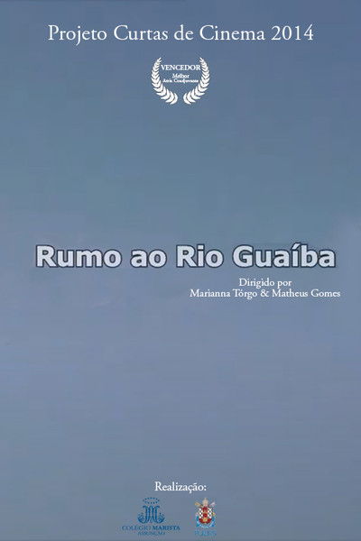 Poster do Filme Rumo Ao Rio Guaíba