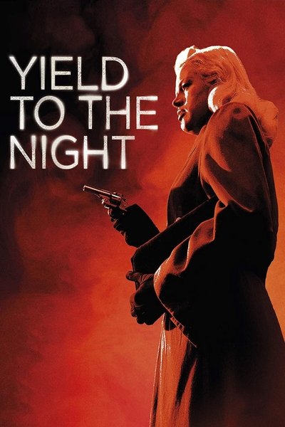 Poster for the movie Yield to the Night