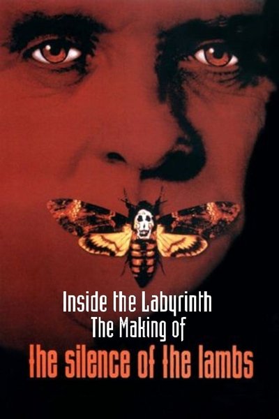 Poster for the movie Inside the Labyrinth: The Making of 'The Silence of the Lambs'