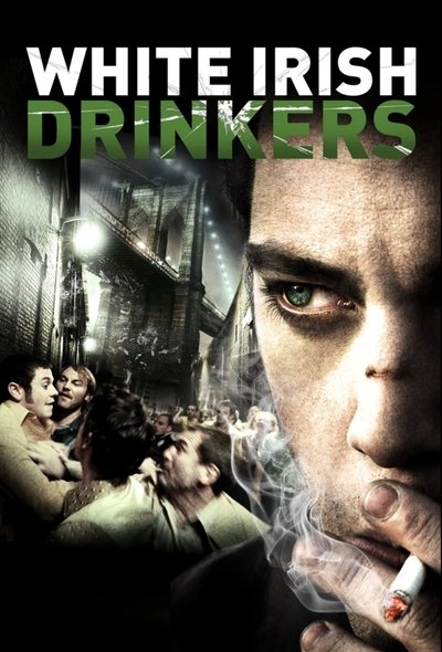 Poster for the movie White Irish Drinkers