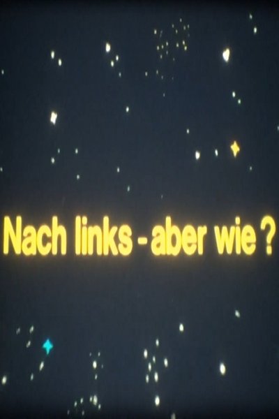 Poster do Filme Besuch aus dem All - Nach links - aber wie?
