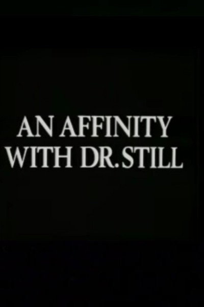 An Affinity with Dr. Still