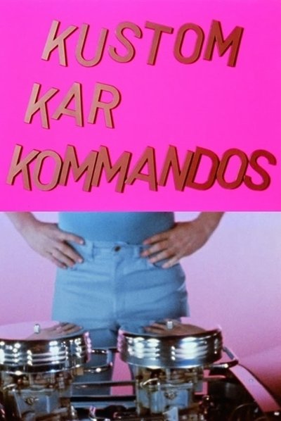 Poster for the movie Kustom Kar Kommandos