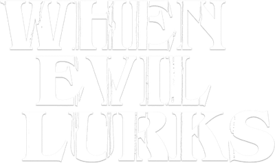 When Evil Lurks Logo