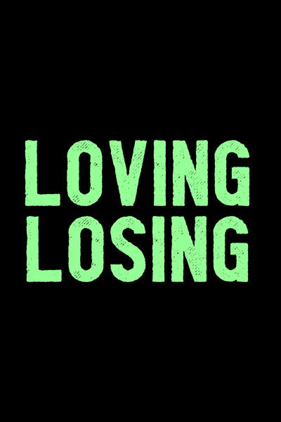 Poster do Filme Loving Losing