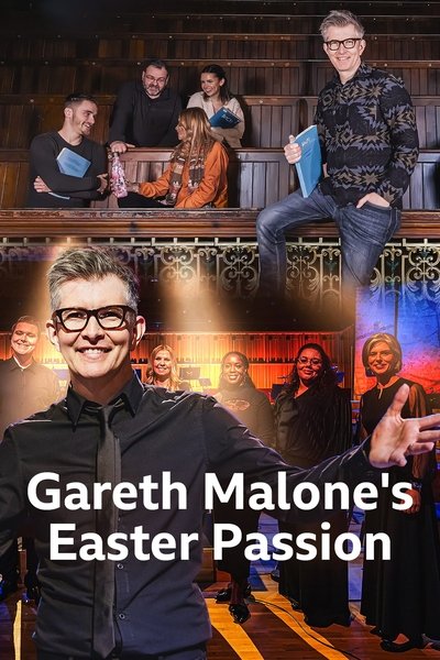 poster for Gareth Malone's Easter Passion