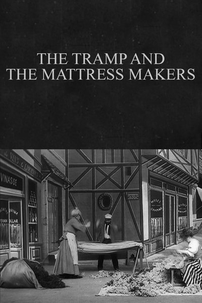 The Tramp and the Mattress Makers poster The Tramp and the Mattress Makers