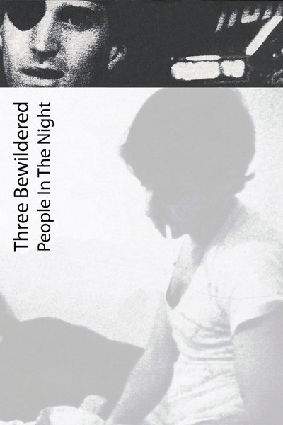 Poster for the movie Three Bewildered People in the Night