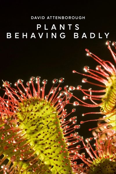 poster for Plants Behaving Badly