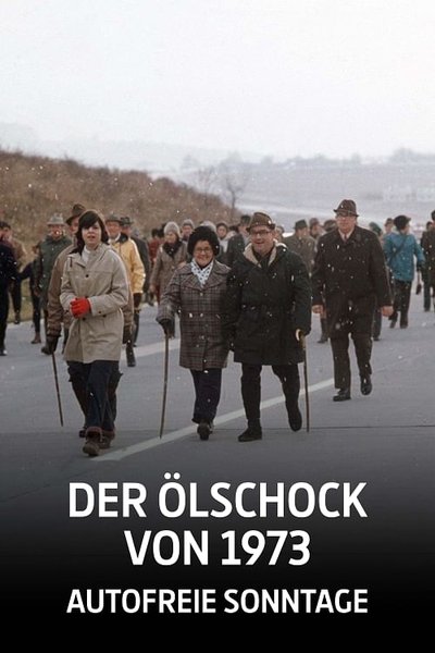 movie poster for Der Ölschock von 1973 - Autofreie Sonntage