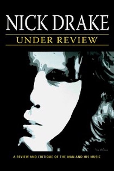 Poster do Filme Nick Drake: Under Review