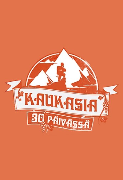 poster for Kaukasia 30 päivässä
