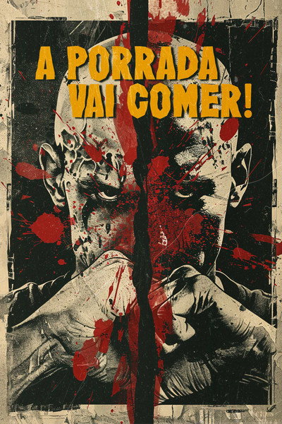 Poster do Filme A Porrada Vai Comer!