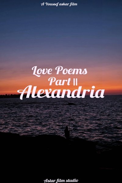 Poster for the movie Love Poems Part II: Alexandria