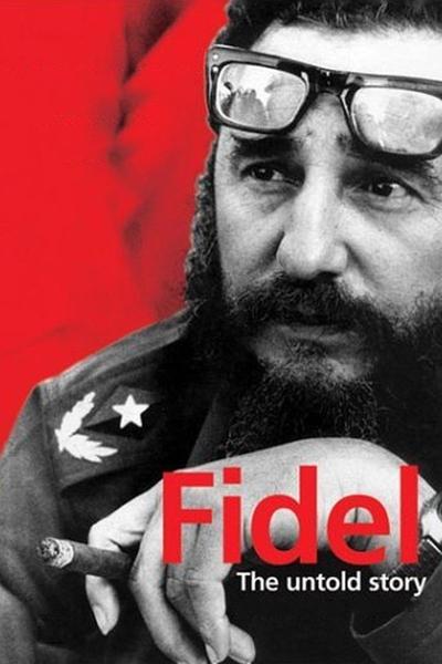Poster for the movie Fidel: The Untold Story