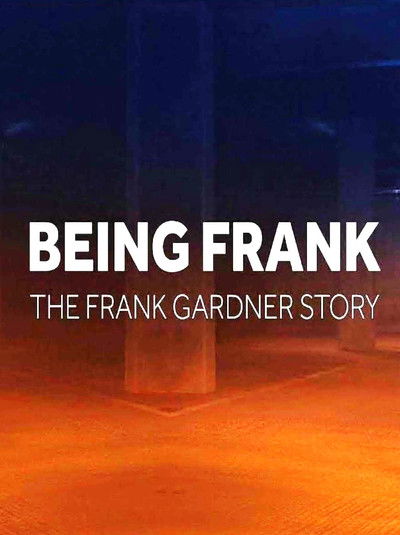 Being Frank - The Frank Gardner Story