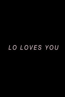 Poster do Filme Lo Loves You