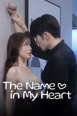 poster for The Name in My Heart