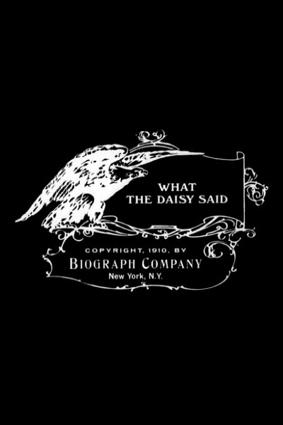 Watch Now!(1910) What the Daisy Said Movie Online Putlocker