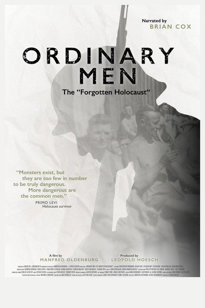 Ordinary Men: The "Forgotten Holocaust"