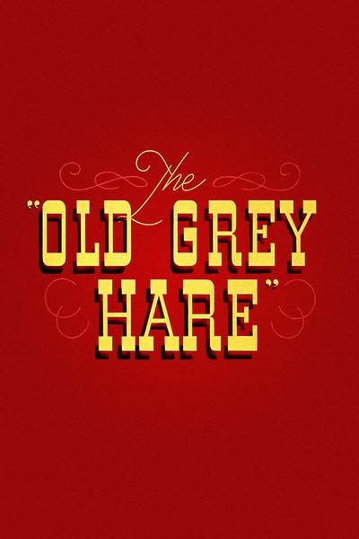 Poster for the movie The Old Grey Hare