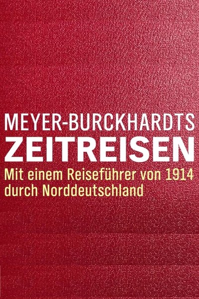 poster for Meyer-Burckhardts Zeitreisen