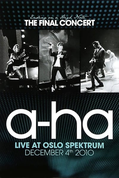 poster a-ha: Ending on a High Note - The Final Concert