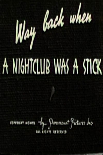 Poster do Filme Way Back When a Nightclub Was a Stick