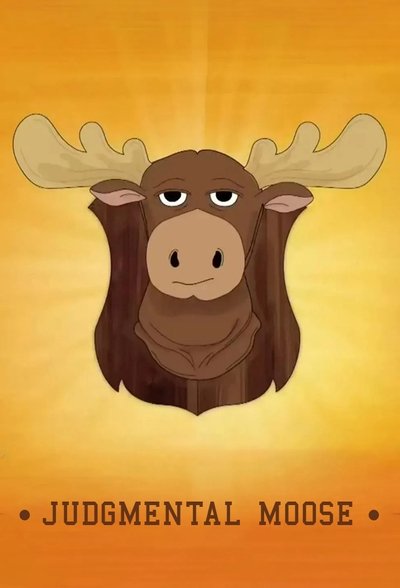 poster for Judgmental Moose