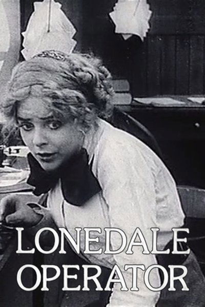 Poster for the movie The Lonedale Operator