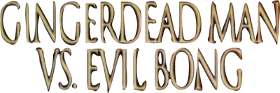 Gingerdead Man vs. Evil Bong Logo