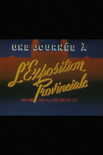 Poster do Filme Une journée à l’Exposition provinciale de Québec