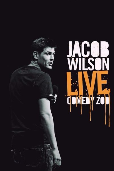 Watch - (2010) Jacob Wilson - Live Comedy Zoo Full Movie Online 123Movies