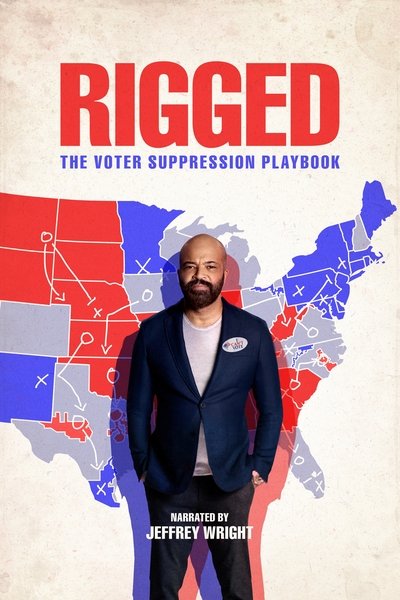 Poster for the movie Rigged: The Voter Suppression Playbook