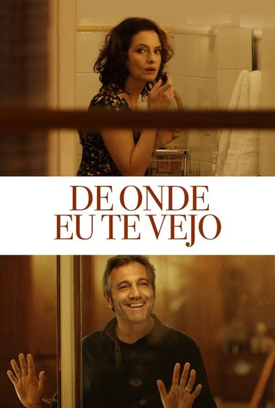 Poster for the movie De Onde Eu Te Vejo
