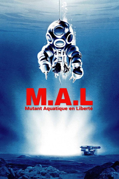 M.A.L. : Mutant Aquatique en Liberté