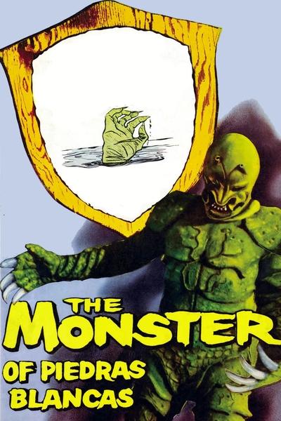 Poster for the movie The Monster of Piedras Blancas