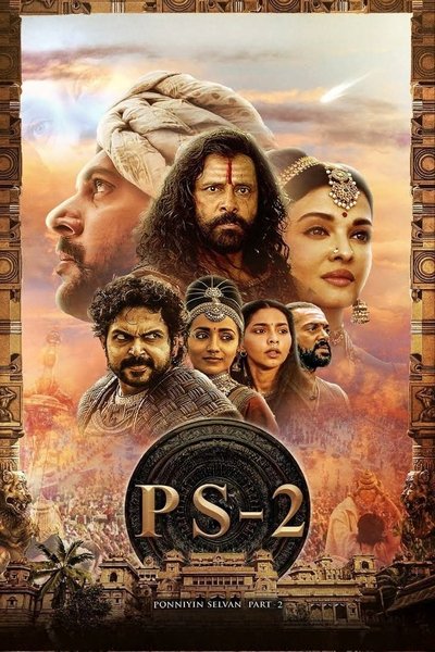 Ponniyin Selvan: II (2023) WEB-HDRip [Hindi ORG DD 5.1] 1080p | 10-Bit | 720p | HEVC | 480p [x264|x265] Esubs