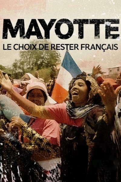 Poster do Filme Mayotte, le choix de rester Français