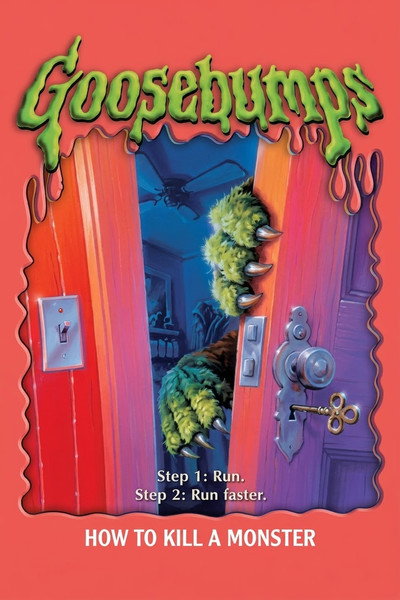 Goosebumps: How to Kill a Monster