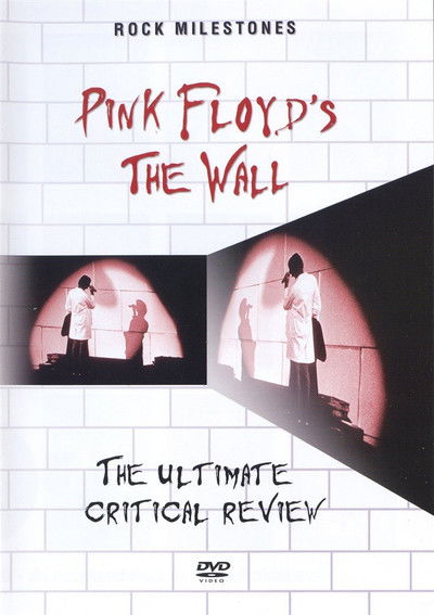Rock Milestones: Pink Floyd's The Wall (The Ultimate Critical Review)