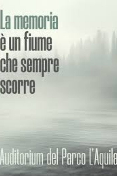 La memoria è un fiume che sempre scorre